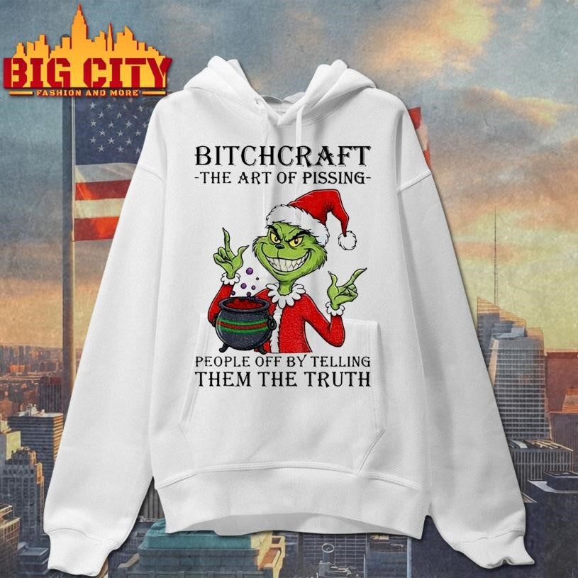 Grinch Santa Claus bitchcraft the art of pissing people off by telling them the truth Merry Christmas 2025 shirt