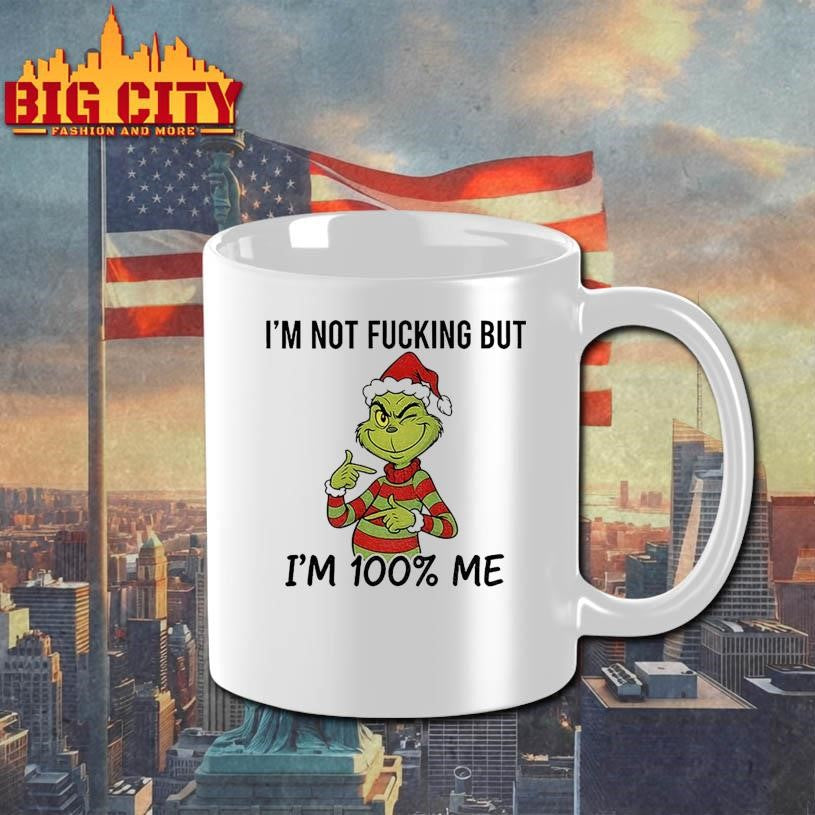 Grinch Santa hat I’m not fucking but I’m 100% me Merry Christmas shirt
