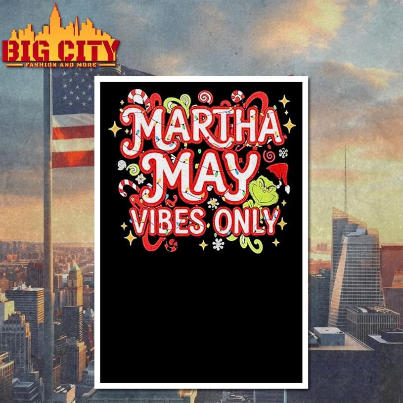 Grinch Santa hat Martha May Vibes Only Merry Christmas 2025 shirt