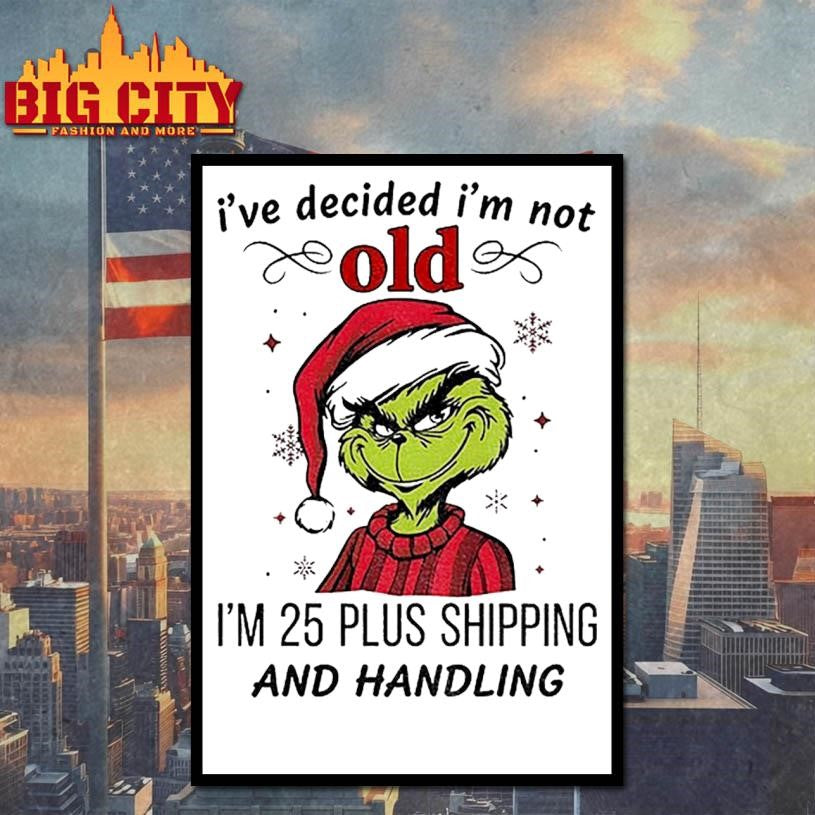 Grinch Santa it’s so hard to for my sister for christmas because she already has me Merry Christmas shirt