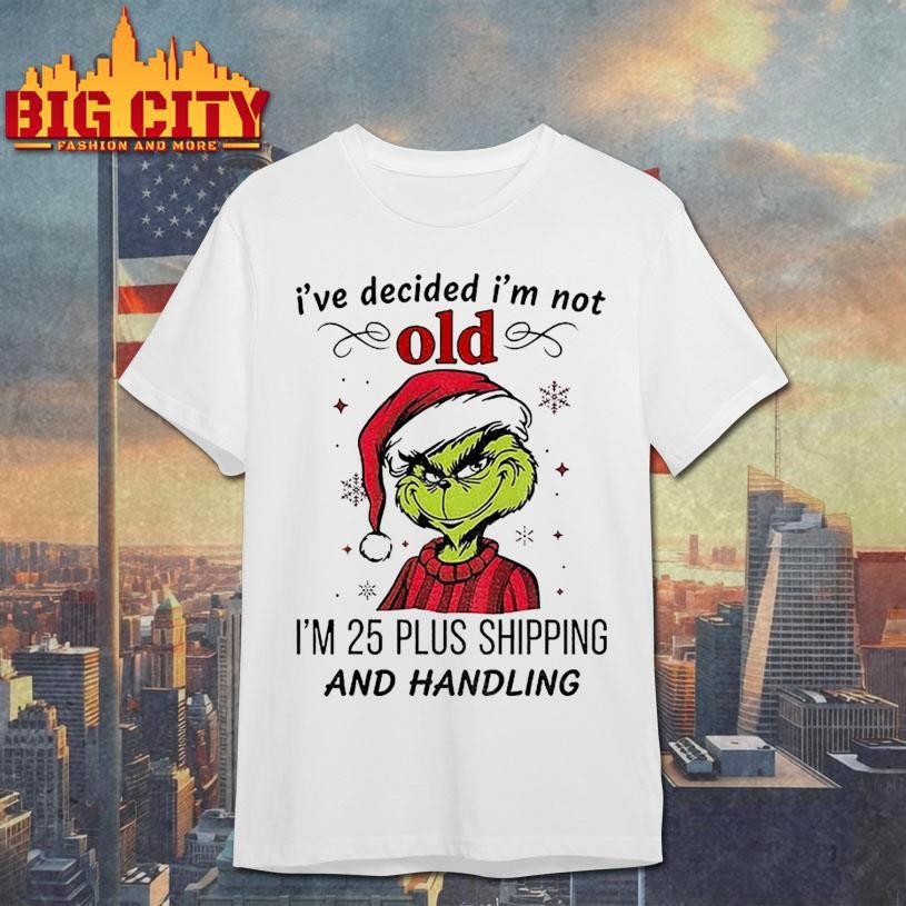 Grinch Santa it’s so hard to for my sister for christmas because she already has me Merry Christmas shirt