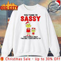 Grinch You Think I Am Sassy You Should Meet The Girl I Gave Birth To shirt