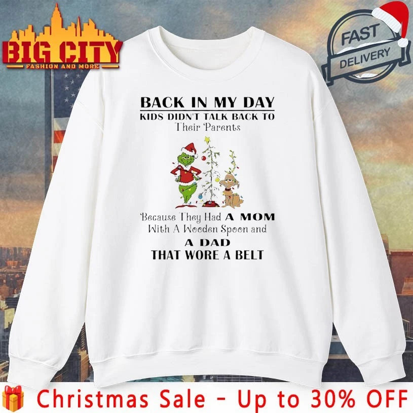 Grinch and Max back in my day kids didn’t talk back to their parents Because they had a mom shirt