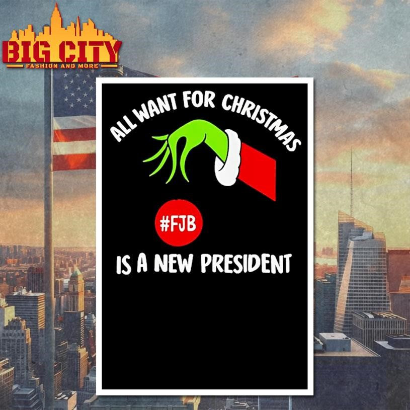 Grinchs Hand All Want For Christmas Is A New President Fjb Shirt