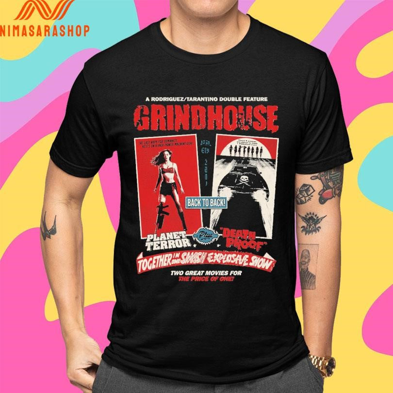 Grindhouse A Rodriguez Tarantino Double Feature Together In One Smash Explosive Show Two Great Movies For The Price Of One Shirts