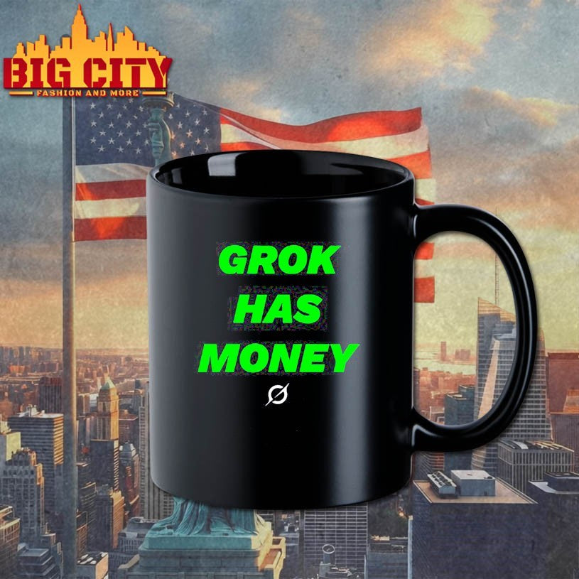 Grok has money Shirt
