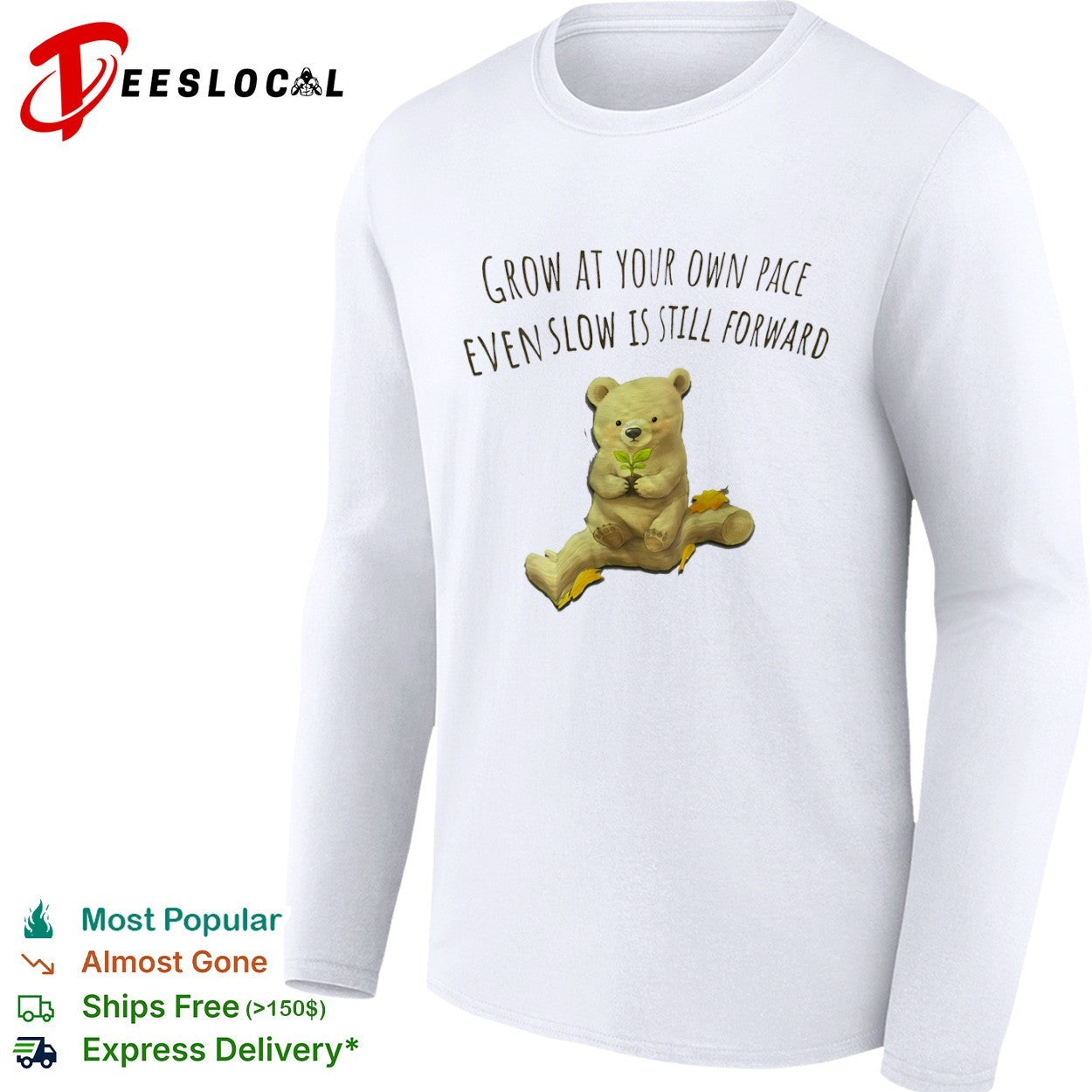 Grow at your own pace even slow is still forward bear with plant sprout shirt