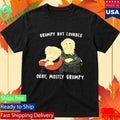 Grumpy But Lovable Okay Mostly Grumpy Shirt