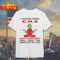 Grumpy Grinch I Suffer From Can’t Hear Shit Shirt