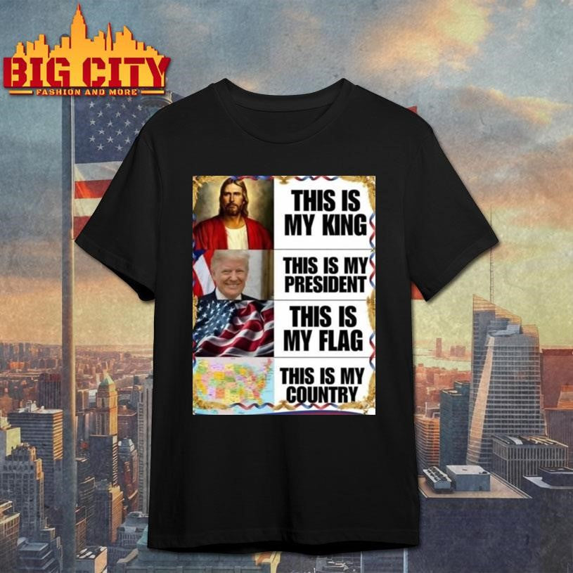 Gunther Eagleman This Is My King President Flag Country Shirt