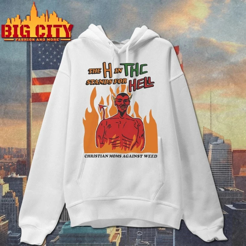 H In THC Stands For Hell shirts