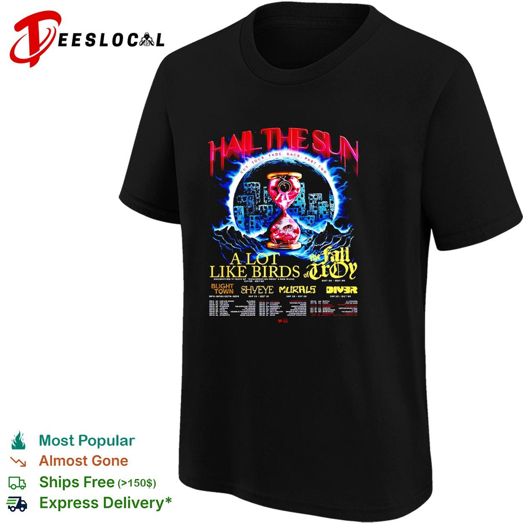 Hail The Sun Cut Tour Fade Back Part 2 2026 Tour North America schedule dates shirt