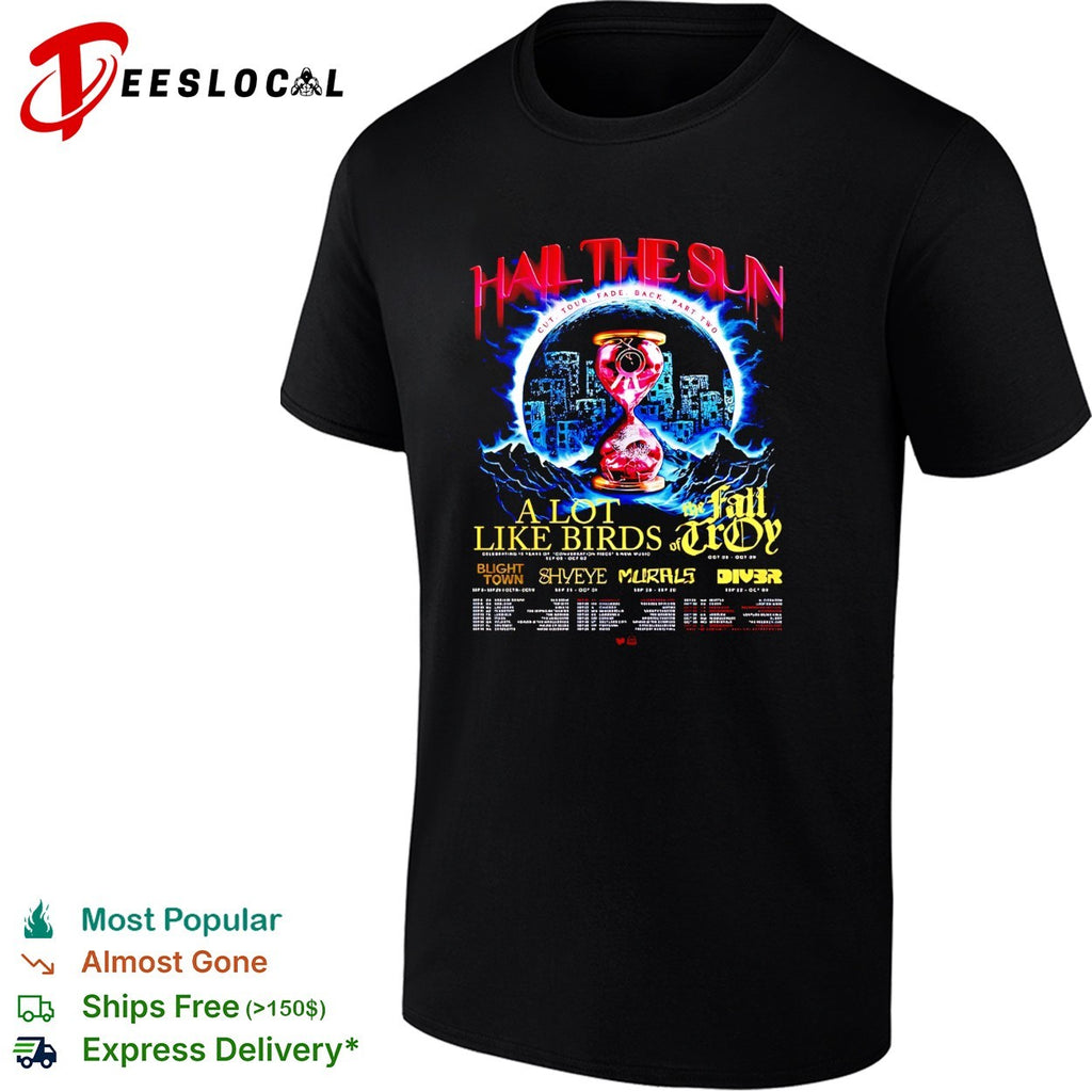 Hail The Sun Cut Tour Fade Back Part 2 2026 Tour North America schedule dates shirt