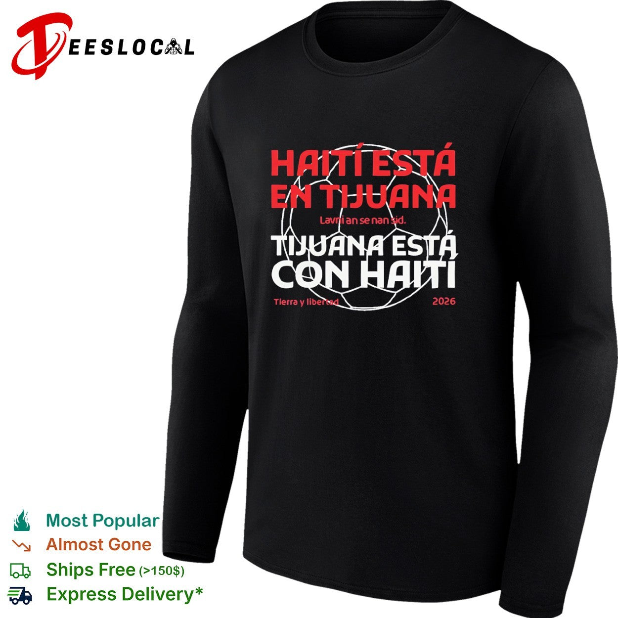 Haiti Esta en Tijuana Tijuana Esta con Haiti Lavni an se nan sid Tierra y libertad shirt