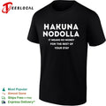 Hakuna Nodolla it means no money for the rest of your stay shirt