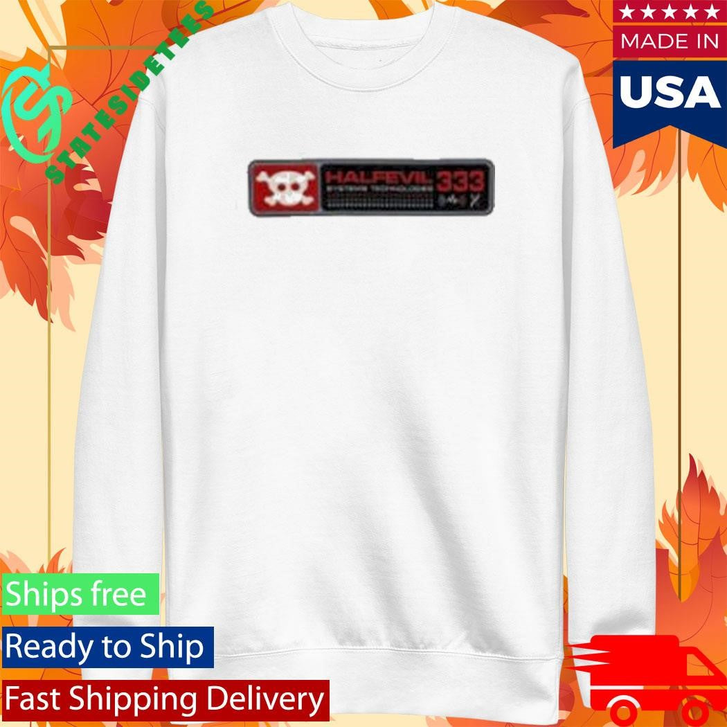 Half Evil System Technologies Shirt