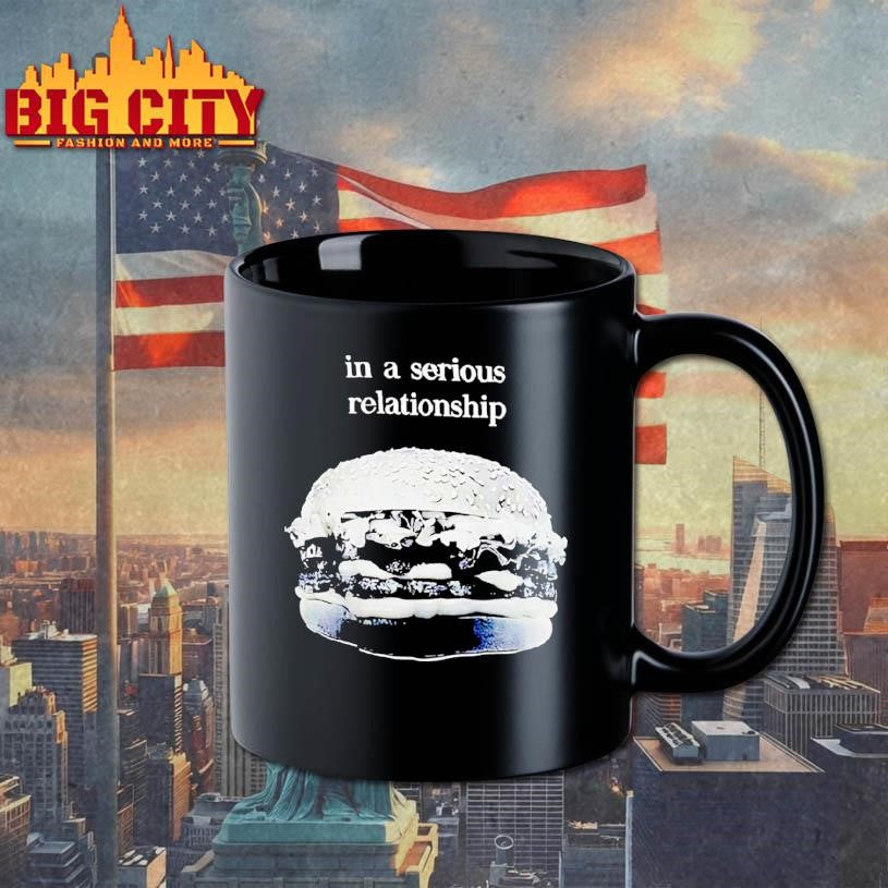 Hamburger In A Serious Relationship Shirt