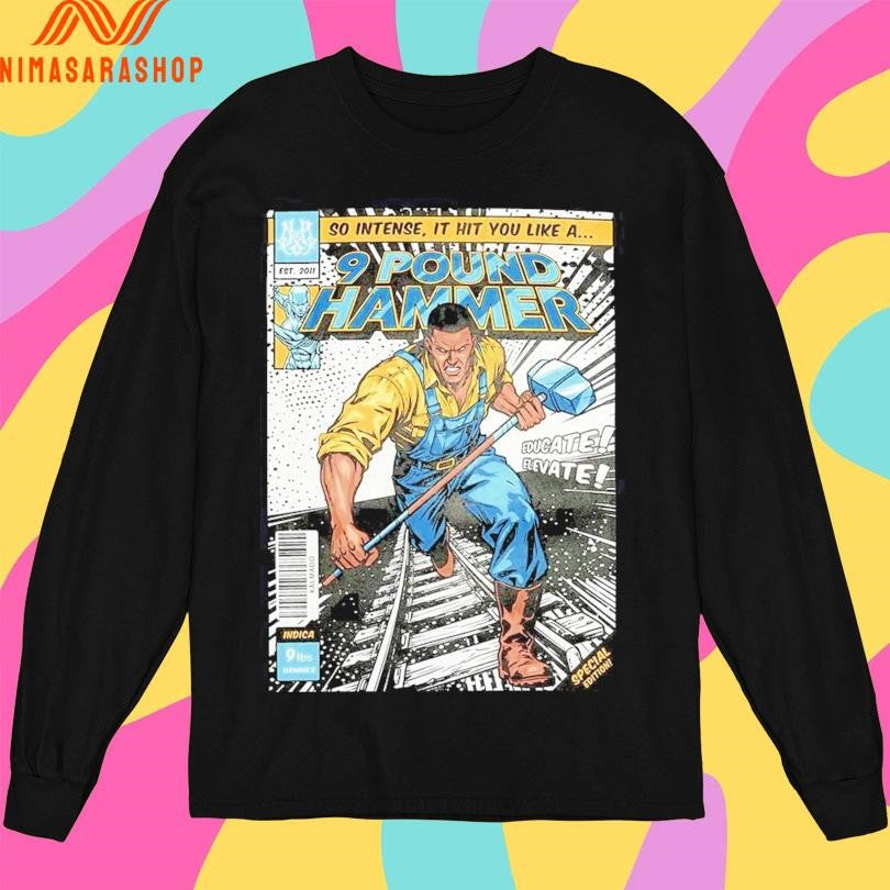 Hammer Smash So Intense It Hit You Like A 9 Pound Hammer Shirts