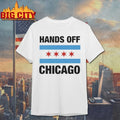 Hands Off Chicago shirt