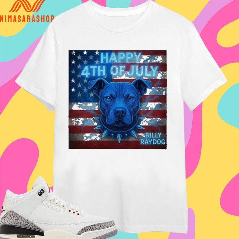 Happy 4th Of July Billy Ray Dog America Flag Shirts