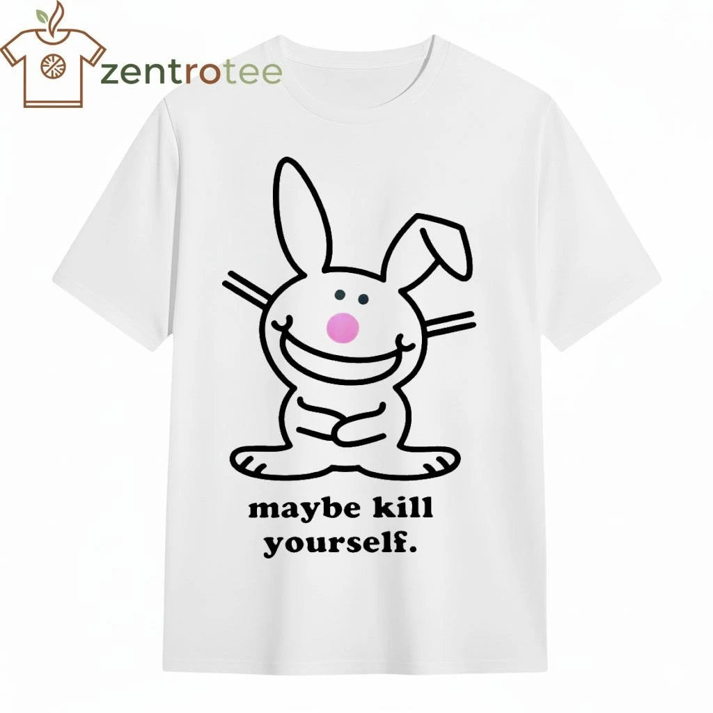 Happy Bunny Maybe Kill Yourself tee