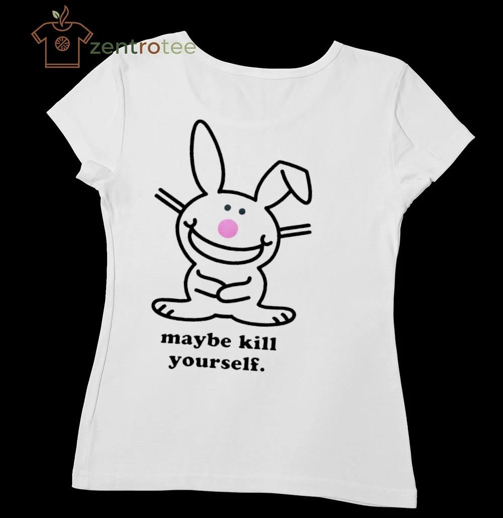 Happy Bunny Maybe Kill Yourself tee