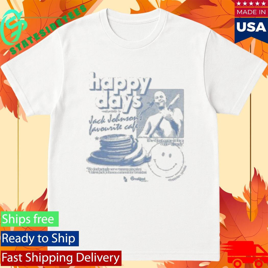 Happy Days Jack Johnson’s Favourite Cafe Shirt