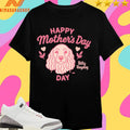 Happy Mother’s Day Billy Ray Dog Day Shirts