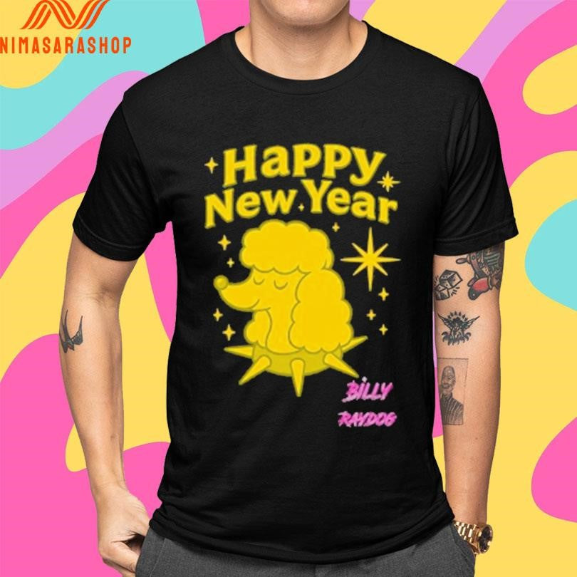 Happy New Year Billy RayDog Shirts