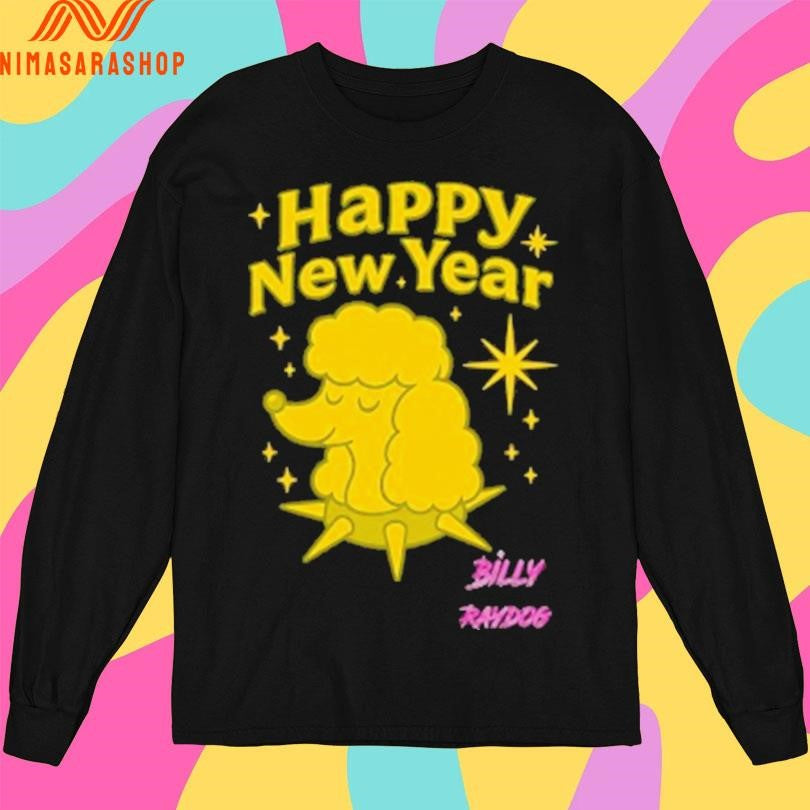 Happy New Year Billy RayDog Shirts
