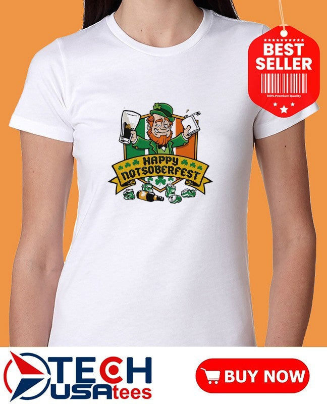 Happy Notsoberfest St. Patrick’s Day shirt