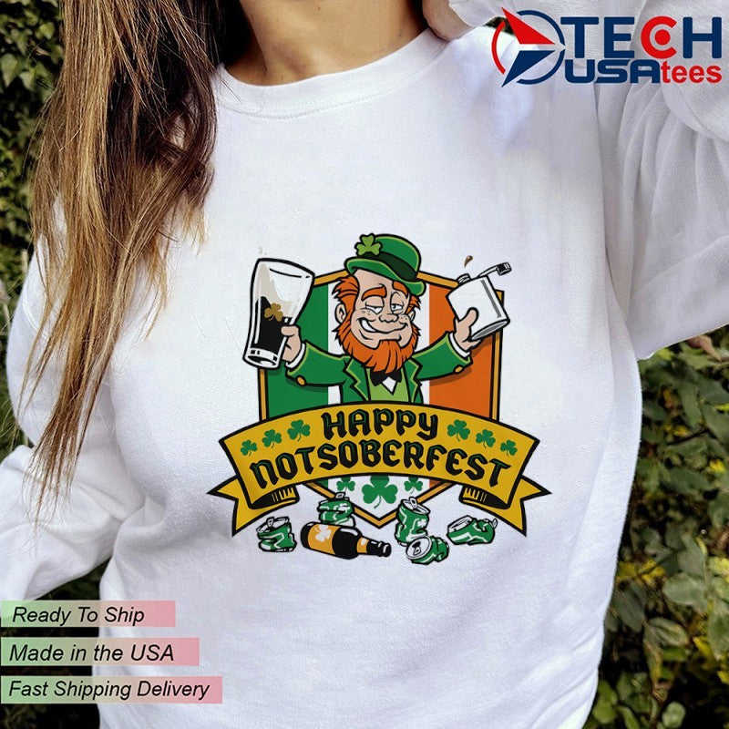 Happy Notsoberfest St. Patrick’s Day shirt