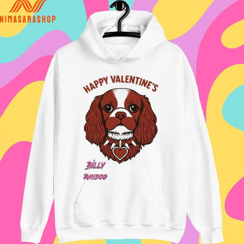Happy Valentine’s Billy Raydog Shirts