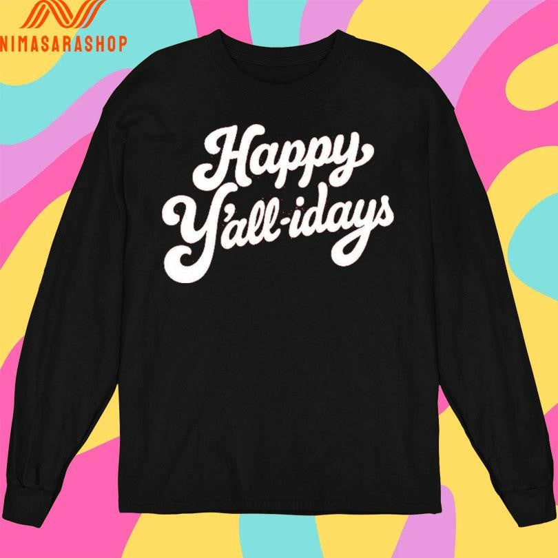 Happy Y’all-Idays Shirts