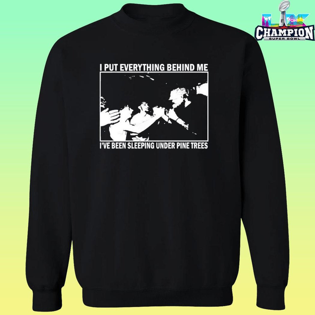 Harlow Road Hardcord I Put Everything Behind Me I’ve Been Sleeping Under Pine Trees Shirt