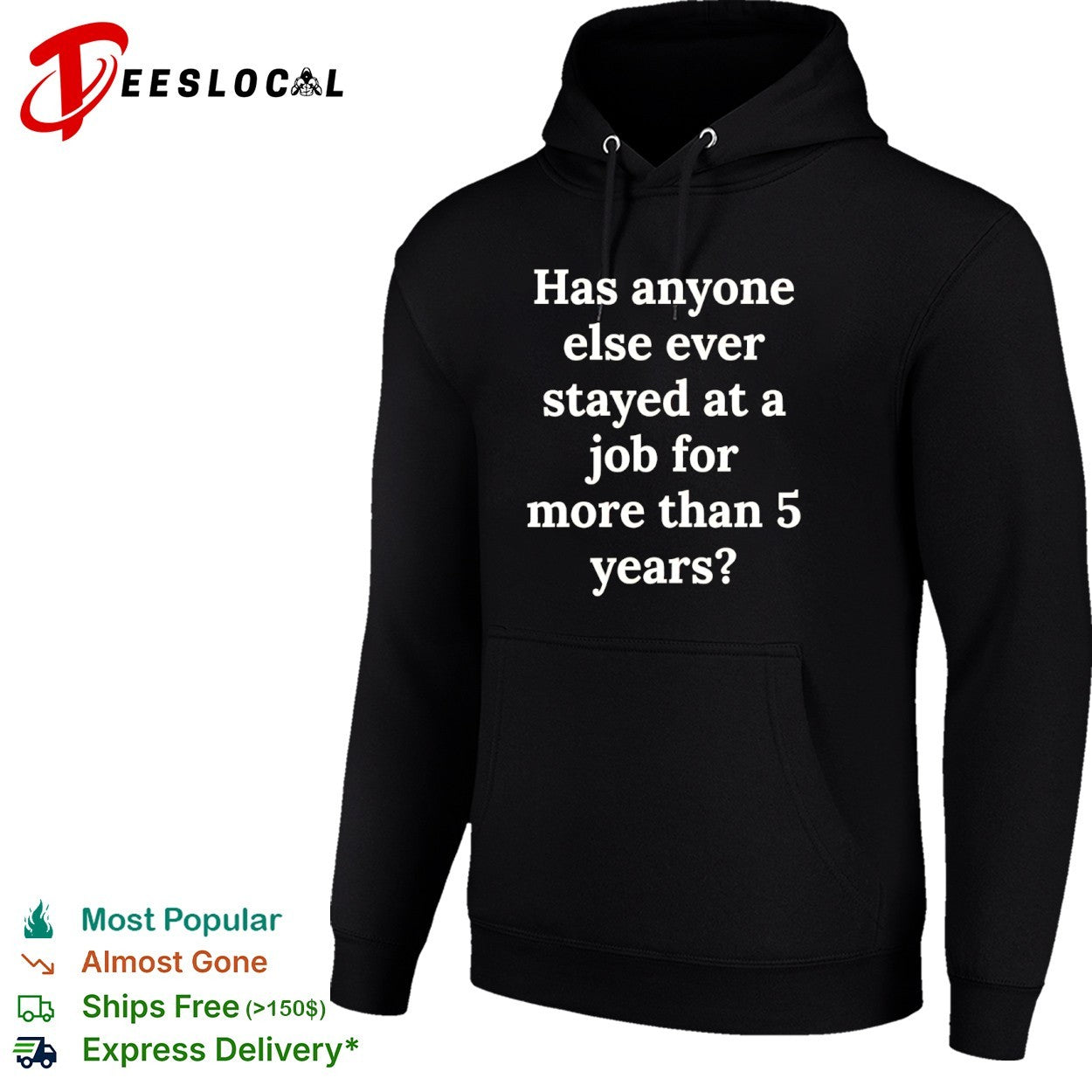 Has anyone else ever stayed at a job for more than 5 years shirt