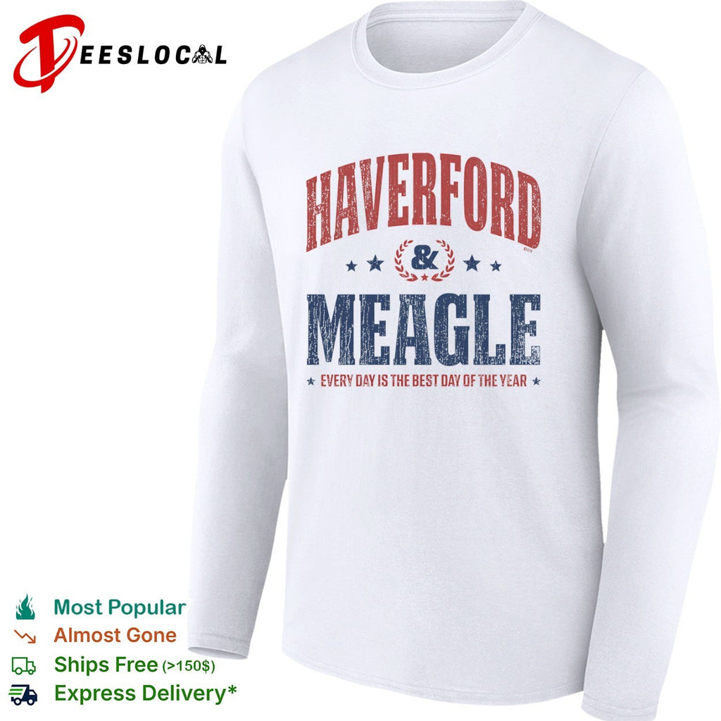Haverford and Meagle every day is the best day of the year Parks and Recreation shirt