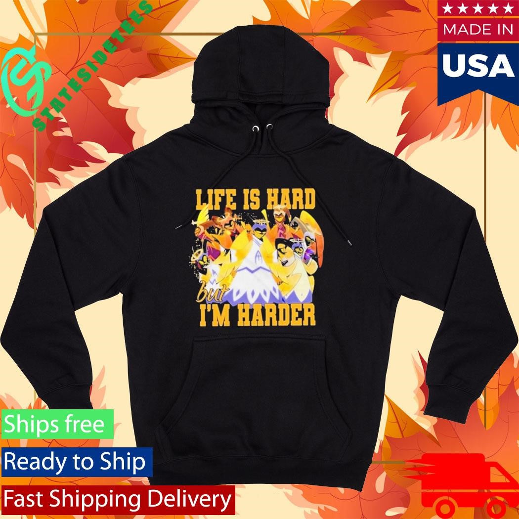 Hazbin Hotel Life Is Hard But Im Harder Shirt