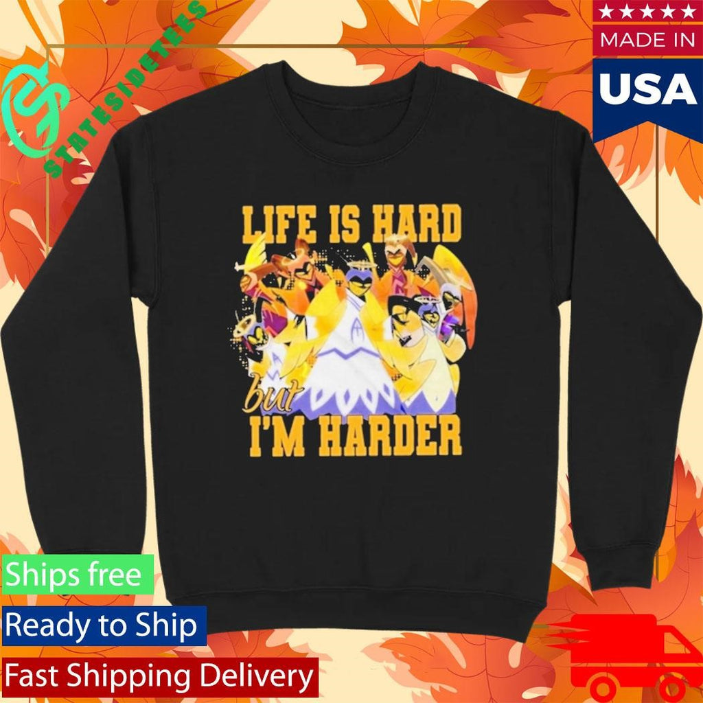 Hazbin Hotel Life Is Hard But Im Harder Shirt
