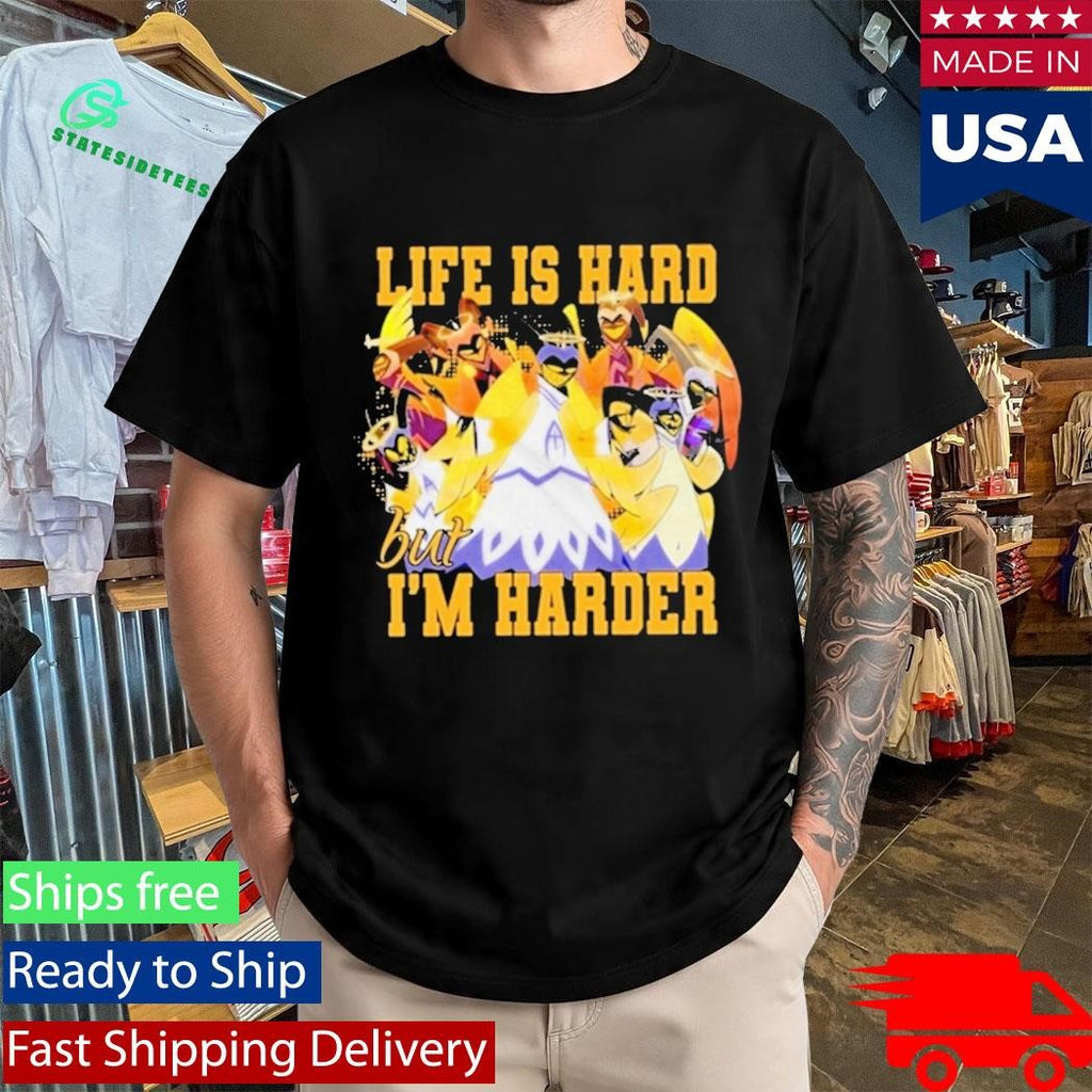 Hazbin Hotel Life Is Hard But Im Harder Shirt