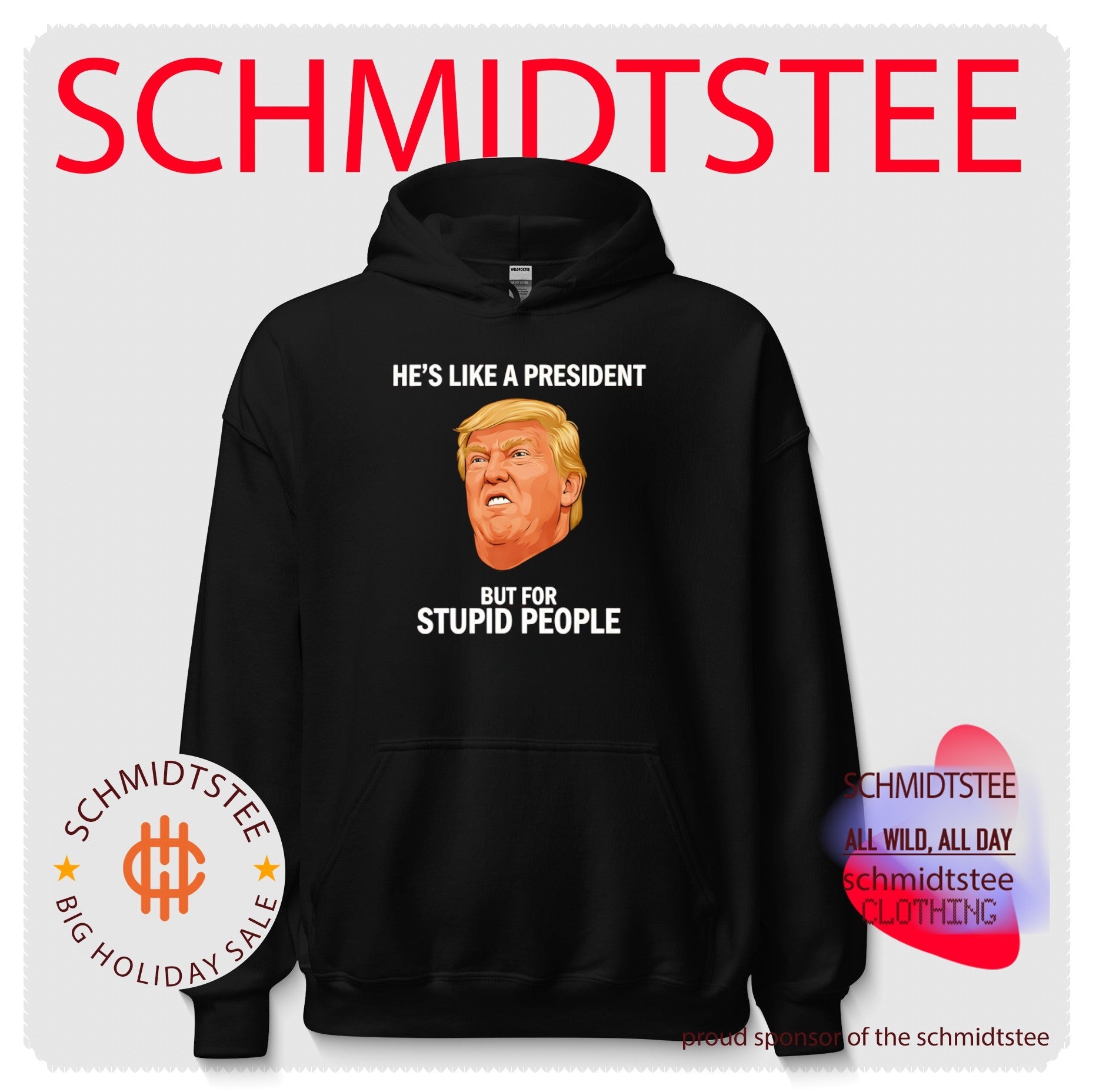 He Is Like a President but for Stupid People Donald Trump shirt