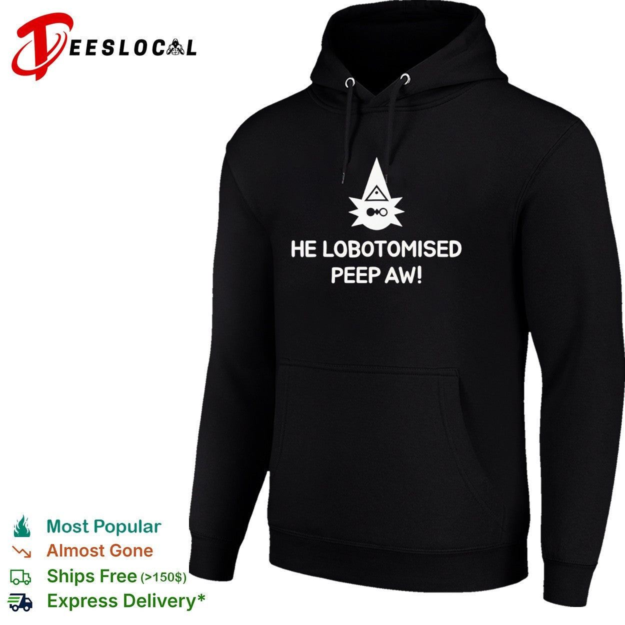 He Lobotomised Peep Aw shirt