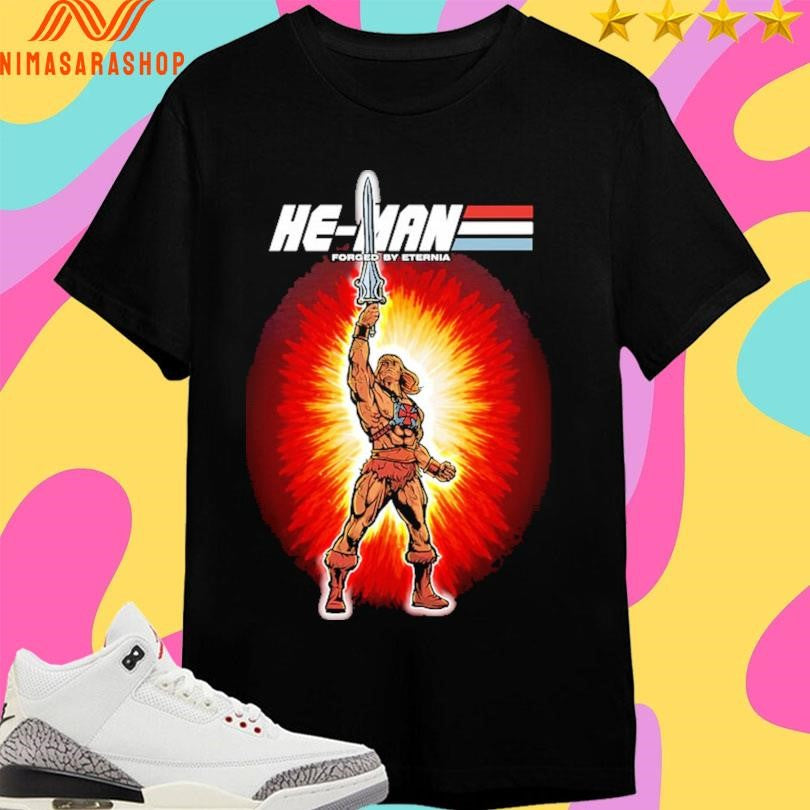 He-Man Forged By Eternia Shirts