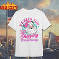 He Sees You When You’re Shopping Santa Claus Retro Christmas shirt