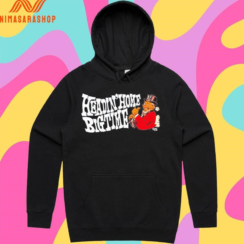 Headin’ Home Big Time Shirts