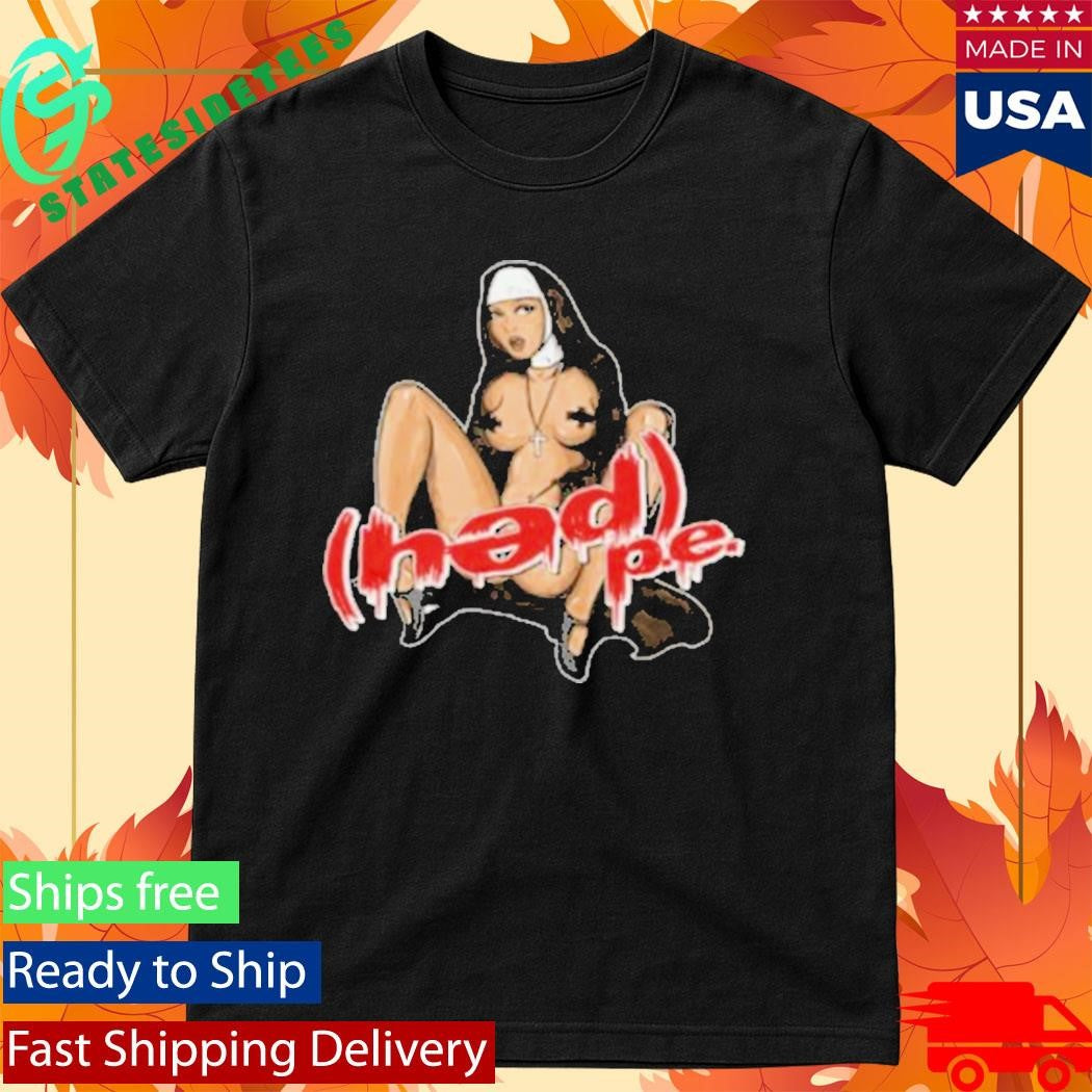 Hedpe Dirty Nun Shirt