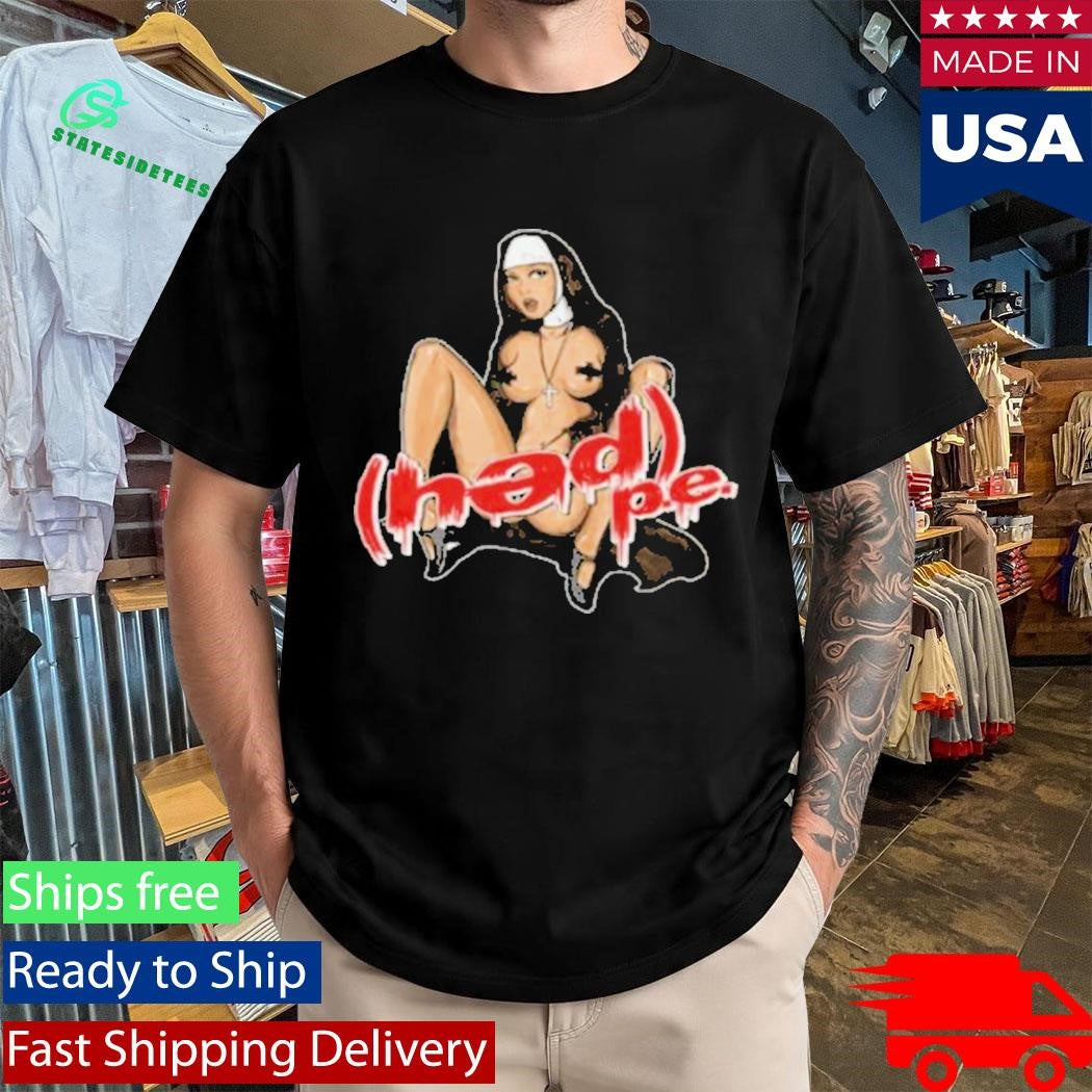 Hedpe Dirty Nun Shirt