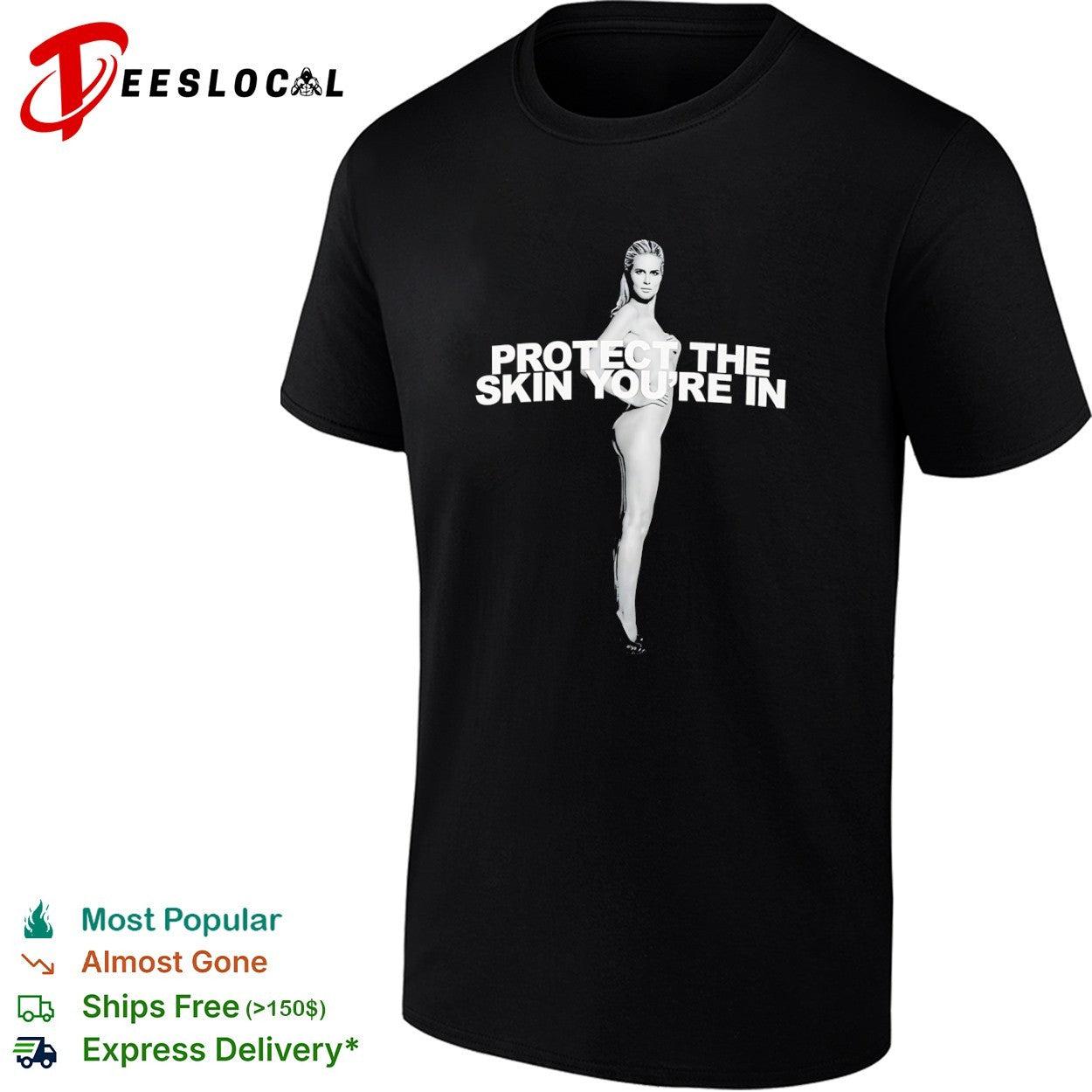 Heidi Klum Protect the Skin You are in shirt