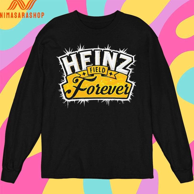 Heinz Field Forever It Will Always Be Shirts