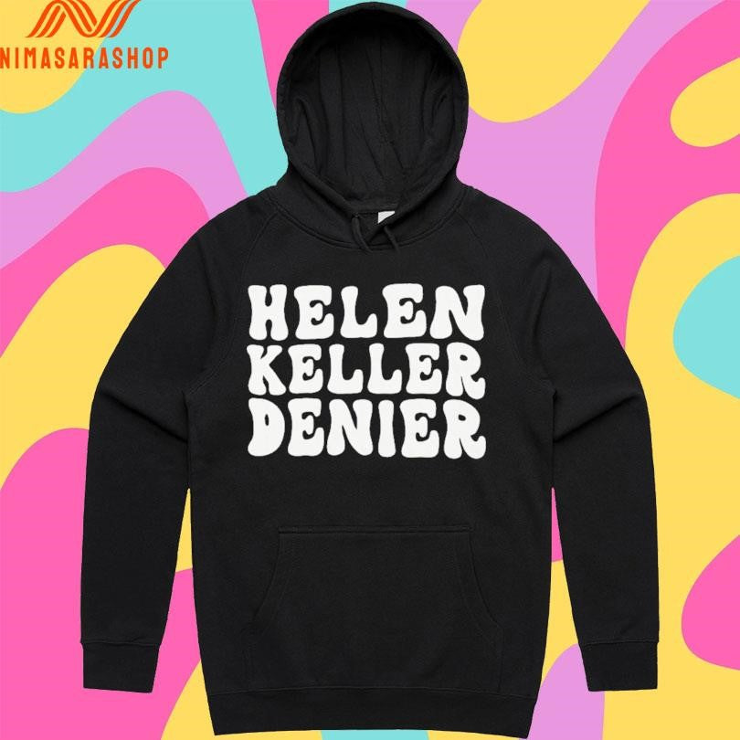 Helen Keller Denier Shirts